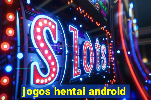 jogos hentai android